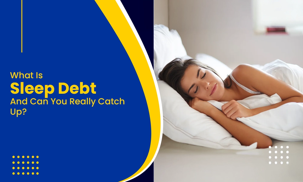 What is sleep debt and can you really catch up